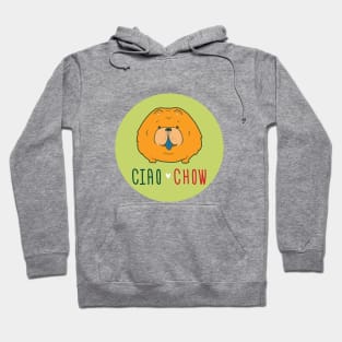 Ciao Chow Chow Hoodie